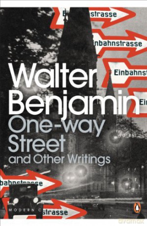 One-Way Street and Other Writings (Penguin Modern Classics) - Walter Benjamin [KSIĄŻKA]