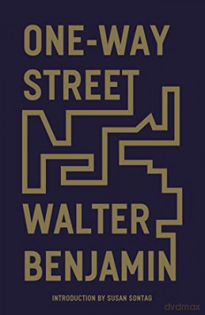 One-Way Street: And Other Writings - Walter Benjamin [KSIĄŻKA]