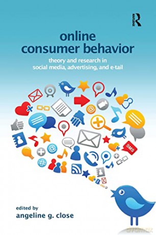 Online Consumer Behavior: Theory and Research in Social Media, Advertising and E-tail (Marketing and Consumer Psychology Series) - Angeline Close Scheinbaum [KSIĄŻKA]