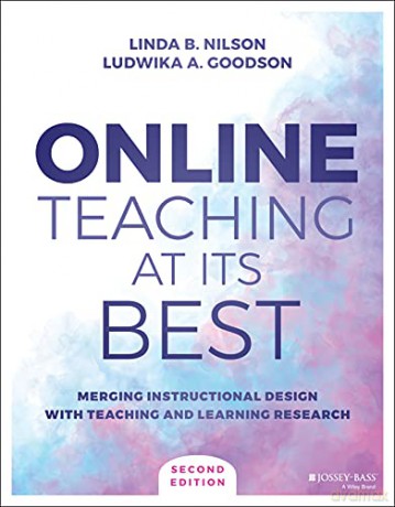 Online Teaching at Its Best: Merging Instructional Design with Teaching and Learning Research - Linda B. Nilson [KSIĄŻKA]
