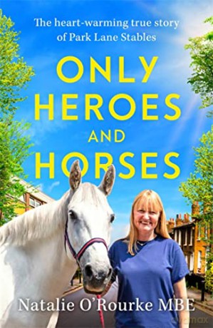 Only Heroes and Horses - Natalie O'Rourke [KSIĄŻKA]