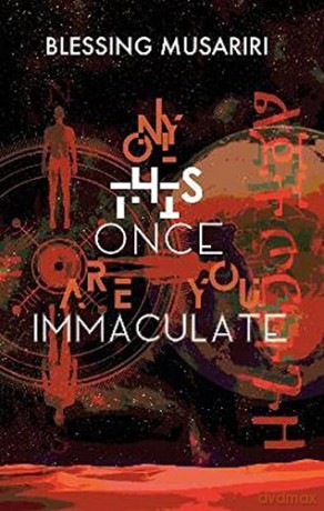 Only This Once Are You Immaculate - Blessing Musariri [KSIĄŻKA]