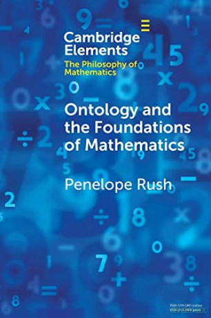 Ontology and the Foundations of Mathematics: Talking Past Each Other (Elements in the Philosophy of Mathematics) - Penelope Rush [KSIĄŻKA]