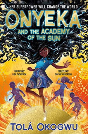 Onyeka and the Academy of the Sun - Tolá Okogwu [KSIĄŻKA]