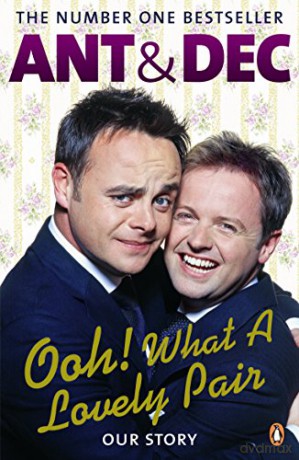 Ooh! What a Lovely Pair: Our Story - from Saturday Night Takeaway's award-winning presenters - Ant McPartlin [KSIĄŻKA]