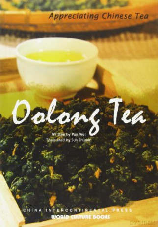 Oolong Tea - Appreciating Chinese Tea series - Pan Wei [KSIĄŻKA]