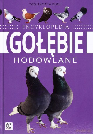 Expert. Encyklopedia gołębie hodowlane - Zbigniew Gilarski [KSIĄŻKA]