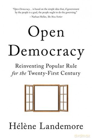 Open Democracy: Reinventing Popular Rule for the Twenty-First Century - Landemore [KSIĄŻKA]