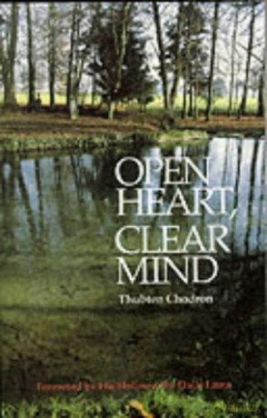 Open Heart, Clear Mind: An Introduction to the Buddha's Teachings - Thubten Chodron [KSIĄŻKA]
