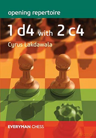 Open Repertoire: 1d4 with 2c4 (Everyman Chess) - Cyrus Lakdawala [KSIĄŻKA]
