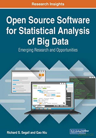 Open Source Software for Statistical Analysis of Big Data: Emerging Research and Opportunities - Richard S. Segall [KSIĄŻKA]