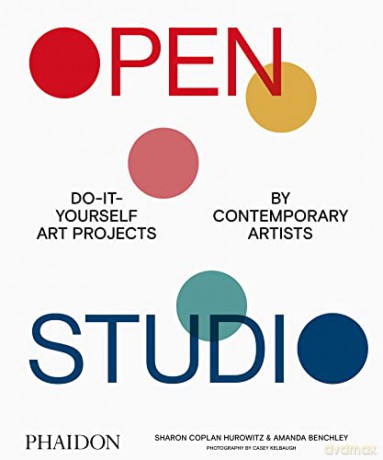 Open Studio: Do-It-Yourself Art Projects by Contemporary Artists - Sharon Coplan Hurowitz [KSIĄŻKA]