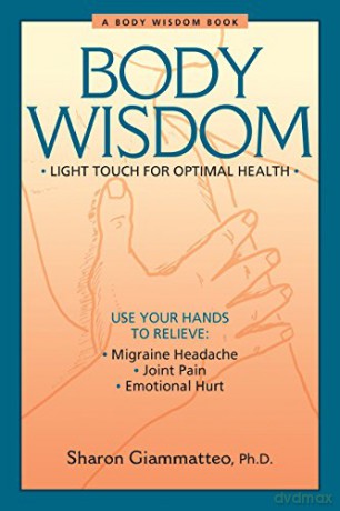 Open Your Heart Again: A Somatic Approach to Healing Emotional Hurt: Light Touch for Optimal Health - Sharon Giammatteo [KSIĄŻKA]
