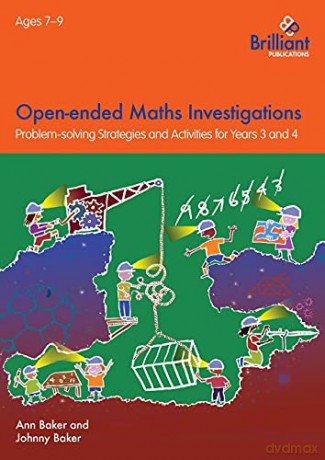 Open-ended Maths Investigations for 7-9 Year Olds: Maths Problem-solving Strategies for Years 3-4 - Ann Baker [KSIĄŻKA]
