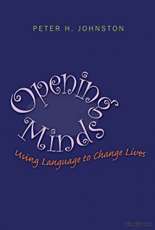 Opening Minds: Using Language to Change Lives - Peter H. Johnston [KSIĄŻKA]
