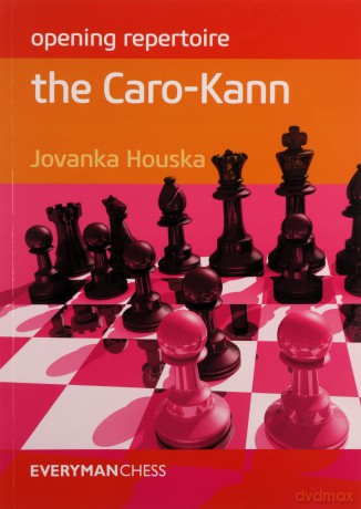 Opening Repertoire: The Caro-Kann (Everyman Chess: Opening Repertoire) - Jovanka Houska [KSIĄŻKA]