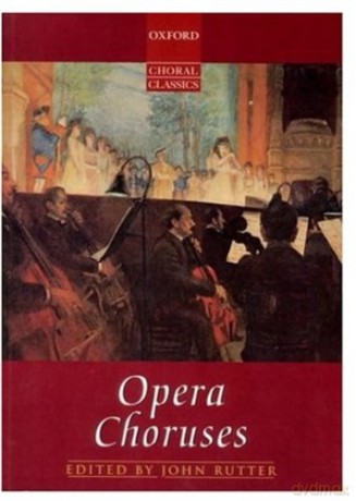 Opera Choruses: Vocal score on sale - John Rutter [KSIĄŻKA]