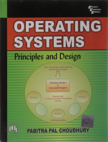 Operating Systems Principles and Design - Pabitra Pal Choudhury [KOMIKS]