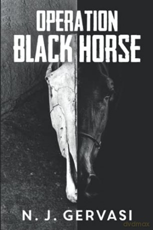 Operation Black Horse - N.J. Gervasi [KSIĄŻKA]