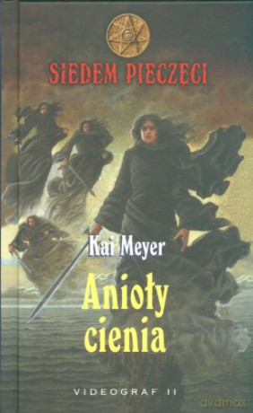 Siedem pieczęci. Anioły cienia [KSIĄŻKA]