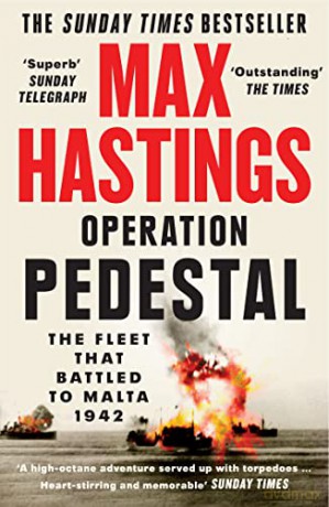 Operation Pedestal: A Times Book of the Year 2021 - Max Hastings [KSIĄŻKA]