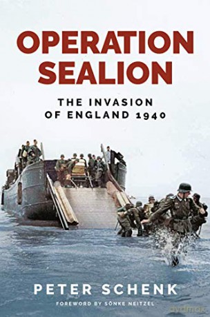 Operation Sealion: The Invasion of England 1940 - Schenk Peter [KSIĄŻKA]