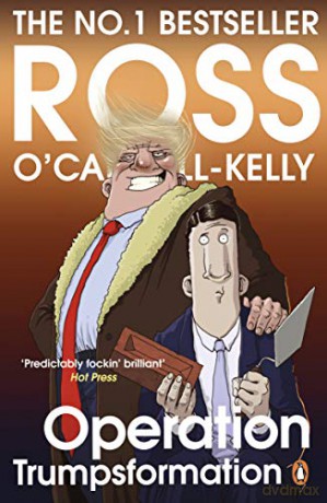 Operation Trumpsformation - Ross O'Carroll-Kelly [KSIĄŻKA]