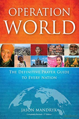 Operation World: The Definitive Prayer Guide to Every Nation (Revised) (Operation World Resources) - Jason Mandryk [KSIĄŻKA]