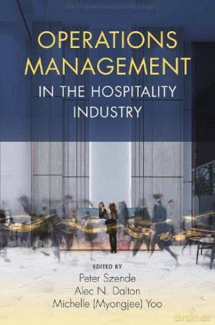 Operations Management in the Hospitality Industry - Peter Szende [KSIĄŻKA]