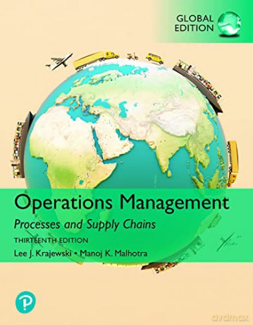 Operations Management: Processes and Supply Chains, Global Edition - Lee Krajewski [KSIĄŻKA]