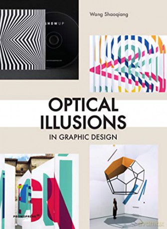 Optical Illusions in Graphic Design (Graphisme-Ilustration-Communication-Design) - Shaoqiang Wang [KSIĄŻKA]