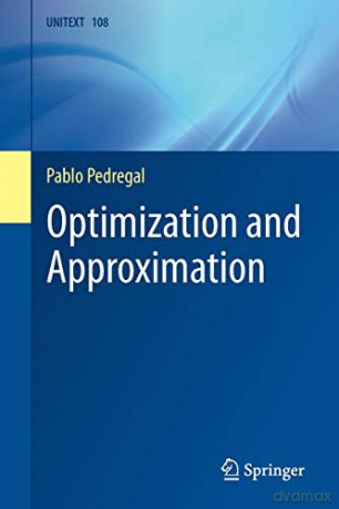 Optimization and Approximation: 108 (UNITEXT, 108) - Pablo Pedregal [KSIĄŻKA]