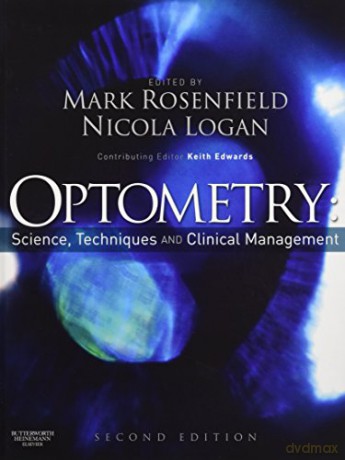 Optometry: Science, Techniques and Clinical Management: Science Techniques and Clinical Management - Mark Rosenfield MCOptom PhD FAAO [KSIĄŻKA]