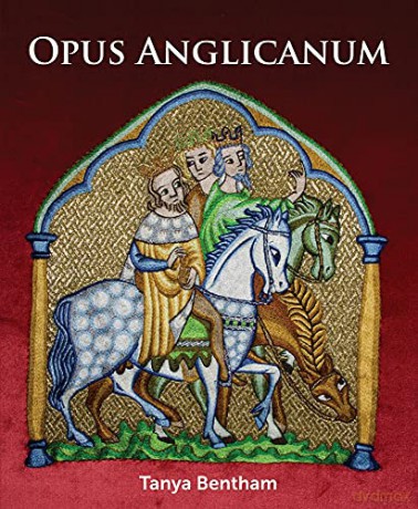 Opus Anglicanum: A Practical Guide - Tany Bentham [KSIĄŻKA]