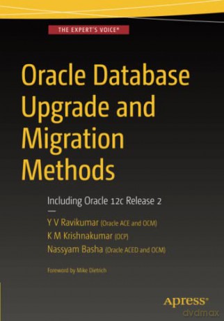 Oracle Database Upgrade and Migration Methods: Including Oracle 12c Release 2 - Y V Ravikumar [KSIĄŻKA]