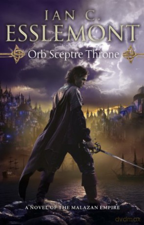 Orb Sceptre Throne: (Malazan Empire: 4): a concoction of greed, betrayal, murder and deception underscore this fantasy epic - Ian C Esslemont [KSIĄŻKA]