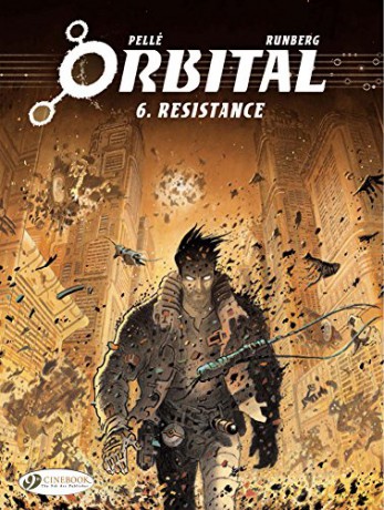 Orbital Volume 6: Resistance: 06 - Serge Pelle [KOMIKS]