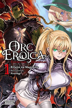 Orc Eroica, Vol. 1 (light novel): Conjecture Chronicles (Orc Eroica (Light Novel)) - Rifujin na Magonote [KSIĄŻKA]