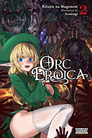 Orc Eroica, Vol. 2 (light novel): Conjecture Chronicles (Orc Eroica (Light Novel)) - Rifujin no Magonote [KSIĄŻKA]