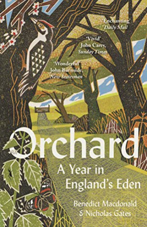 Orchard: Winner of the Richard Jefferies Society and the White Horse Bookshop Literary Prize - Benedict Macdonald [KSIĄŻKA]