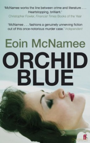 Orchid Blue (The Blue Trilogy) - Eoin McNamee [KSIĄŻKA]