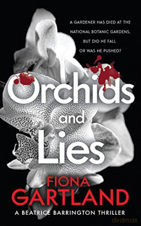 Orchids And Lies: An intriguing Irish thriller that will keep you guessing to the end: 1 - Fiona Gartland [KSIĄŻKA]