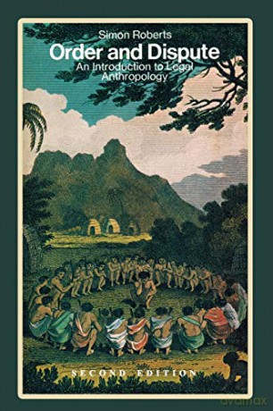 Order and Dispute: An Introduction to Legal Anthropology (Second Edition) - Simon Roberts [KSIĄŻKA]