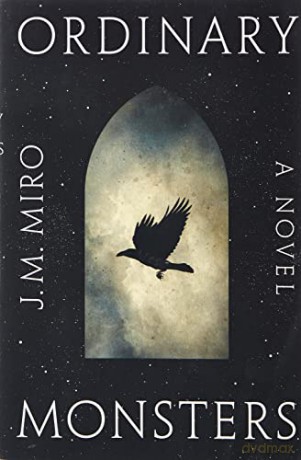 Ordinary Monsters: A Novel (The Talents) - J. M. Miro [KSIĄŻKA]