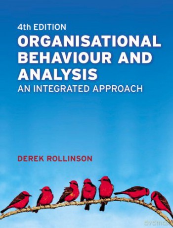 Organisational Behaviour and Analysis: An Integrated Approach - Dr Derek Rollinson [KSIĄŻKA]