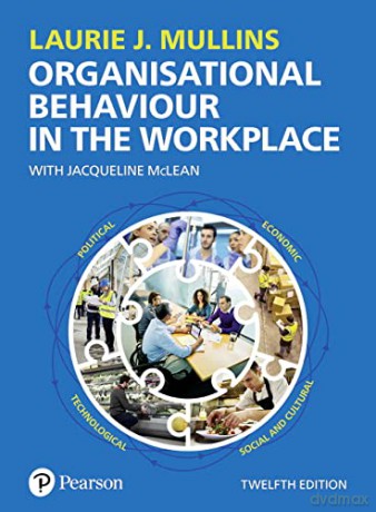 Organisational Behaviour in the Workplace - Laurie Mullins [KSIĄŻKA]