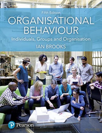 Organisational Behaviour: Individuals, Groups and Organisation - Ian Brooks [KSIĄŻKA]