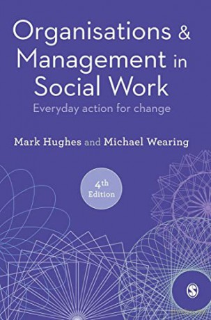 Organisations and Management in Social Work: Everyday Action for Change - Michael Wearing [KSIĄŻKA]