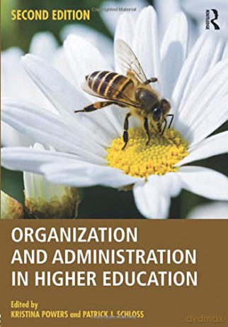Organization and Administration in Higher Education - Kristina Powers [KSIĄŻKA]