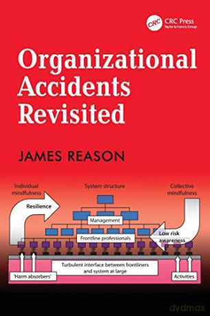 Organizational Accidents Revisited - James Reason [KSIĄŻKA]